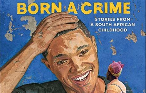  Redefining Boundaries: How Trevor Noah's Born a Crime Exposed Apartheid's Lingering Scars on South African Society