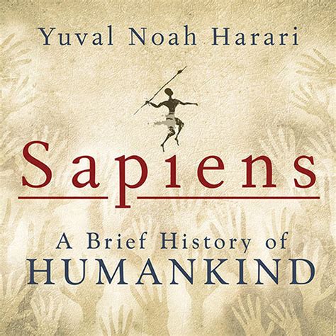 Yuval Noah Harari's Sapiens: A Brief History of Humankind Sparks Global Conversation on Human Nature and Our Future